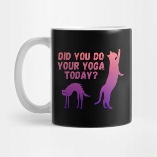 Did you do your yoga today? | Cat stretching design Mug